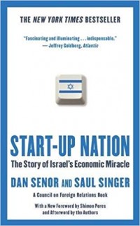 Start Up Nation The Story of Israel's Economic Miracle