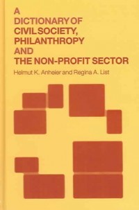 A Dictionary of Civil Society, Philanthropy and the Non-Profit Sector