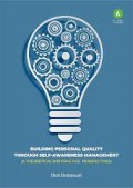 BUILDING PERSONAL QUALITY THROUGH SELF-AWARENESS MANAGEMENT (A THEORETICAL AND PRACTICE PERSPECTIVES)