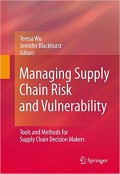 Managing Supply Chain Risk and Vulnerability : Tools and Methods for Supply Chain Decision Makers