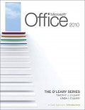 Microsoft Office 2010: The O'leary Series : A Case Approach Complete