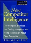 The New Competitor Intelligence : The Complete Resource for Finding, Analyzing, and Using Information about Your Competitors