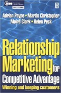 Relationship Marketing for Competitive Advantage : Winning and keeping Customers