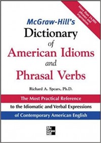 McGraw-Hill's Dictionary of American Idioms and Phrasal Verbs