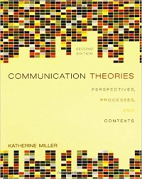 Communication Theories : Perspectives, Processes, and Contexts, 2nd ed.