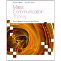 Mass Communication Theory : Foundations, Ferment, and, Future 6th ed.