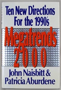 Megatrends 2000 : the new Directions for the 1990's