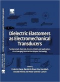 Dielectric Elastomers as Electromechanical Transducers : Fundamentals, Materials, Devices, Models, and Applications of an Emerging Electroactive Polymer Technology