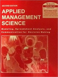 Applied Management Science : Modeling, Spread Analysis, and Communication for Decision Making 2nd ed.