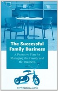 The Successful Family Business : A Proactive Plan for Managing the Family and the Business