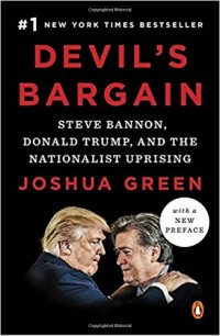 Devil's Bargain : Steve Bannon, Donald Trump, and the Nationalist Uprising