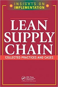 Insights on Implementation Lean Supply Chain : Collected Practices and Cases