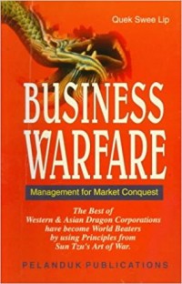 Business Warfare : Management for Market Conquest