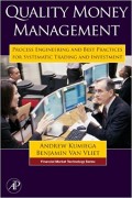 Quality Money Management : Process Engineering and Best Practices for Systematic Trading and Investment