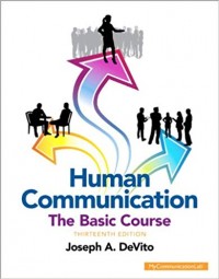 Human Communication : The Basic Course 13th ed.