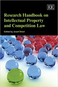 Research Handbook on Intellectual Property and Competition Law