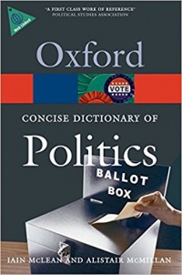 The Concise oxford Dictionary of Politics 3rd ed.