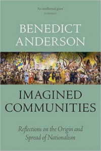 Imagined Communities: Reflection on the Origin and Spread of Nationalism