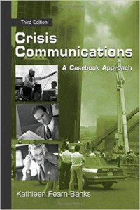 Crisis Communication : A Casebook Approach