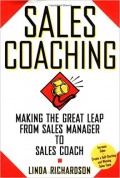 Sales Coaching : Making the Great Leap from Sales Manager to Sales Coach