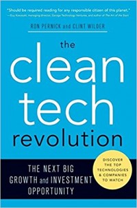 The Clean Tech Revolution : The Next Big Growth and Investment Opportunity