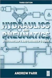 Hydraulics and Pneumatics : A Technician's and Engineer's Guide 3rd ed.