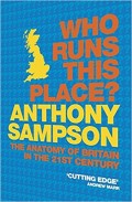 Who Runs This Place : The Anatomy of Britain in the 21st Century