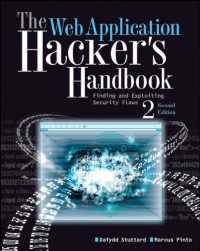 The Web Application Hacker's Handbook : Finding and Exploiting Security Laws 2nd Ed.