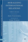 Moralizing International Relations : Called to Account