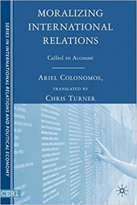 Moralizing International Relations : Called to Account