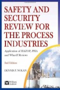 Safety and Security Review for The Process Industries : Application of HAZOP, PHA and What-If-Reviews 2nd ed.