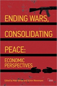 Ending Wars, Consolidating Peace : Economic Perspectives