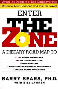 The Zone : A Dietary Road Map