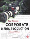 Corporate Media Production, 2nd ed.