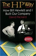 The HP Way : How Bill Hewlett and I Built Our Company