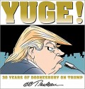 Yuge : 30 Years of Doonesbury on Trump