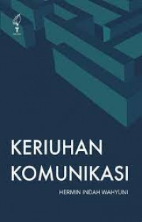 Keriuhan Komunikasi