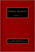 Energy Security Volume I : Definitions and Concepts of Energy Security
