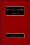 Energy Security Volume I : Definitions and Concepts of Energy Security