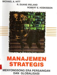Manajemen Strategis : Menyongsong Era Persaingan Dan Globalisasi