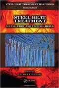 Steel Heat Treatment : Metallurgy and Technologies 2nd ed.