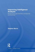 Improving Intelligence Analysis: Bridging the gap Between Scholarship and pratice
