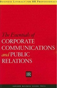 The Essentials of Corporate Communications and Publics Relations