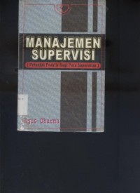 Manajemen Supervisi : Petunjuk Praktis Bagi Para Supervisor