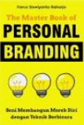 The Master Book of Personal Branding: Seni Membangun Merek Diri dengan Teknik Berbicara