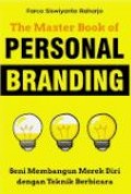 The Master Book of Personal Branding: Seni Membangun Merek Diri dengan Teknik Berbicara