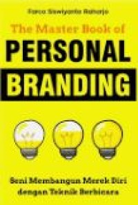 The Master Book of Personal Branding: Seni Membangun Merek Diri dengan Teknik Berbicara