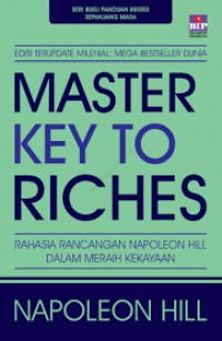 Master Key to Riches: Rahasia Rancangan Napoleon Hill dalam Meraih Kekayaan