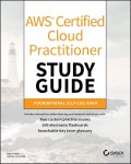 AWS Certified Cloud Practitioner Study Guide : Foundational (CLF-C01) Exam
