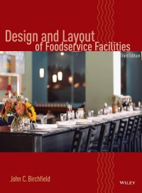 Design and Layout of Foodservice Facilities 3rd ed.